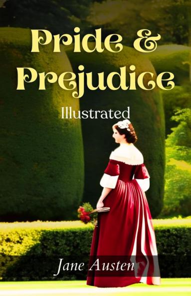 Pride & Prejudice (Illustrated)