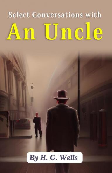 Select Conversations with An Uncle