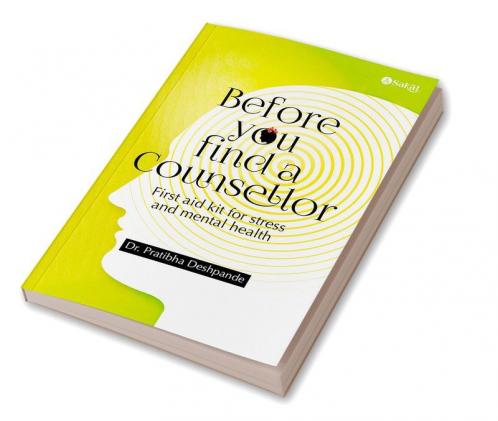Before you find a counsellor : First aid kit for stress and mental health