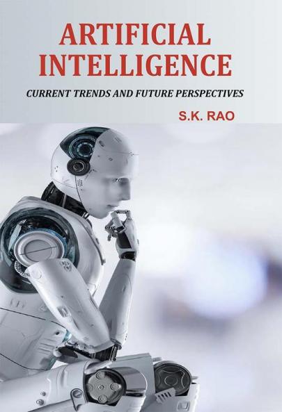 Artificial Intelligence: Current Trends and Future Perspectives