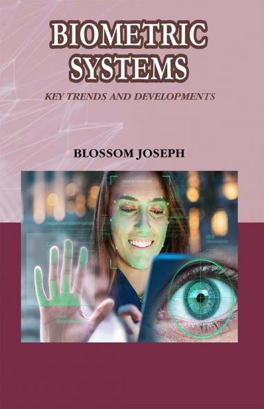 Biometric Systems: Key Trends and Developments