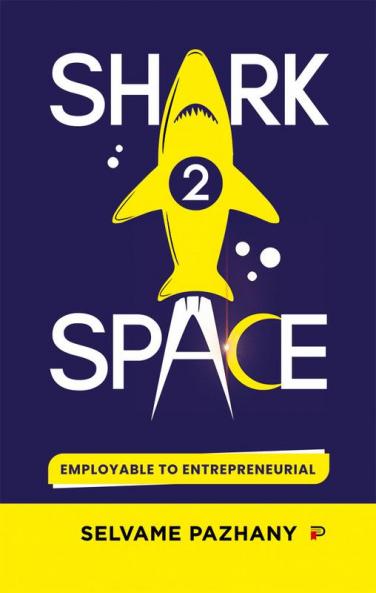Shark 2 Space – Employable to Entrepreneurial