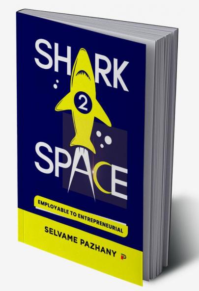 Shark 2 Space – Employable to Entrepreneurial