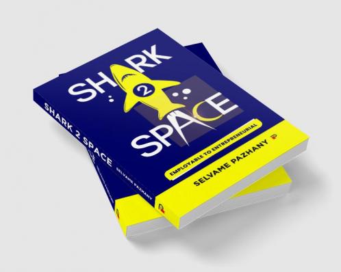 Shark 2 Space – Employable to Entrepreneurial