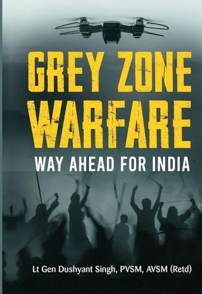Grey Zone Warfare: Way Ahead for India