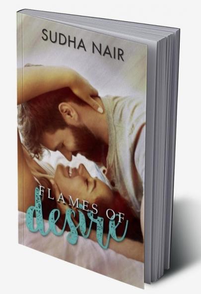 Flames Of Desire: A Steamy Reunion Love Story (Class Of '11 Reunion Book 1)