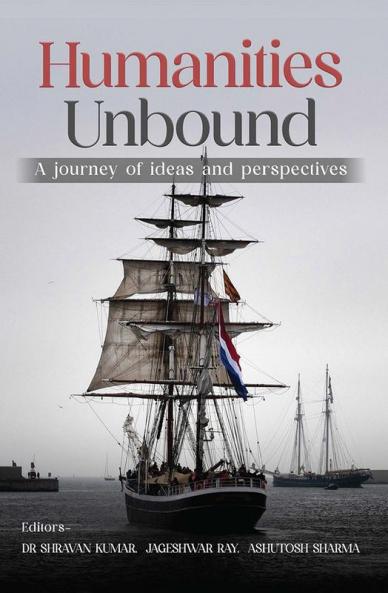 Humanities Unbound A journey of ideas and perspectives