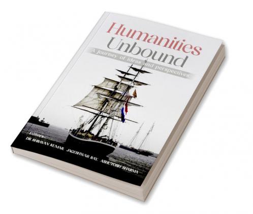 Humanities Unbound A journey of ideas and perspectives