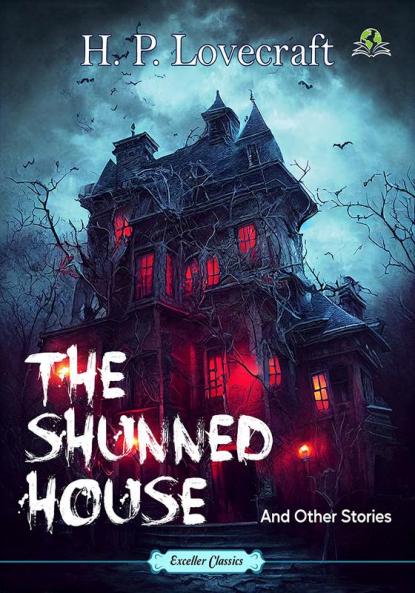 The Shunned House and Other Stories