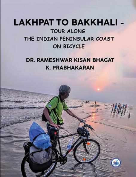 LAKHPAT TO BAKKHALI - TOUR ALONG THE INDIAN PENINSULAR COAST ON BICYCLE