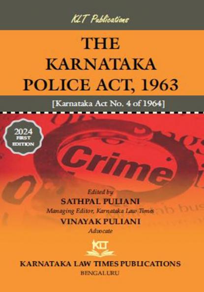 THE KARNATAKA POLICE ACT 1963 (2025 - 1st Edition) [Karnataka Act No. 4 of 1964]