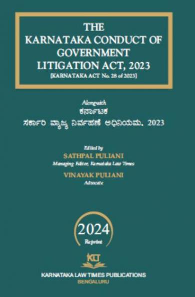 The Karnataka Conduct Of Government Litigation Act2023(Karnataka Act No.28 of 2023)(2024 Reprint)