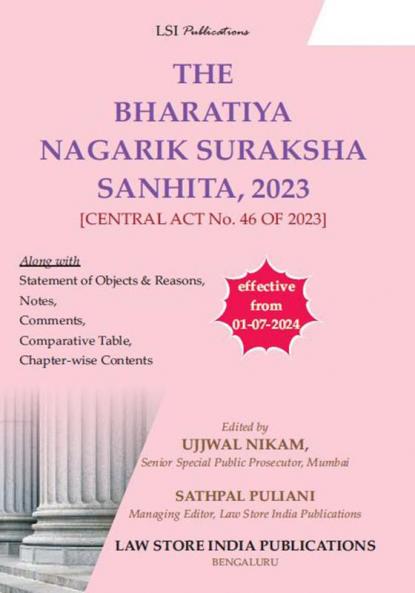 THE BHARATIYA NAGARIK SURAKSHA SANHITA 2023 [CENTRAL ACT No. 46 OF 2023] Along with Statement of Objects & Reasons COMMENTS COMPARATIVE TABLE & CHAPTER-WISE CONTENTS (2025 Edition)