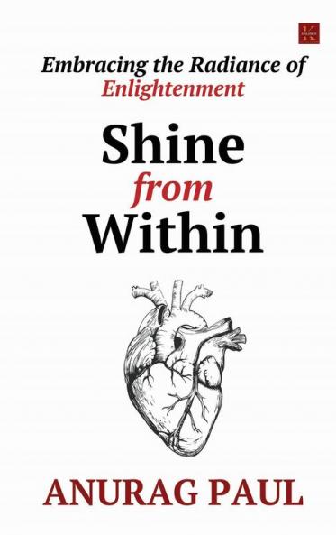 Shine from Within : Embracing the Radiance of Enlightenment