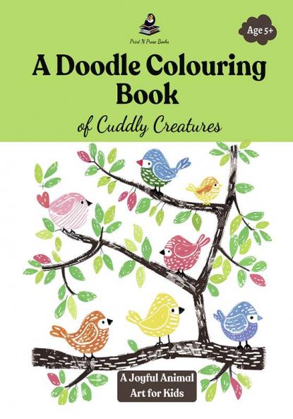 A Doodle Colouring Book of Cuddly Creatures - A Joyful Animal Art for Kids