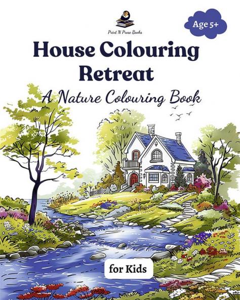 House Colouring Retreat: A Nature Colouring Book for Kids : Junior Edition