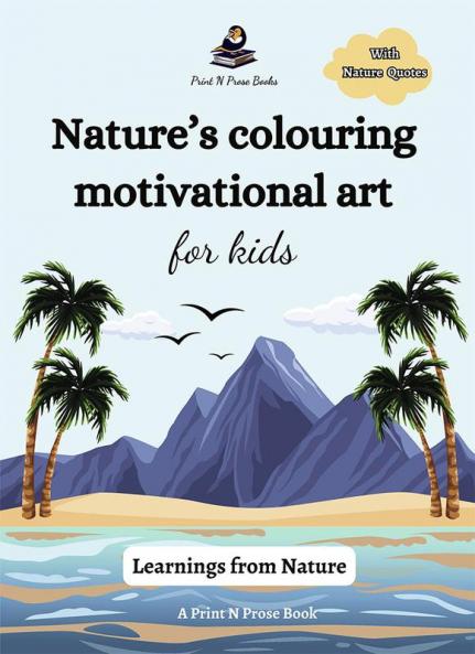 Nature’s colouring motivational art for kids: Learnings from nature