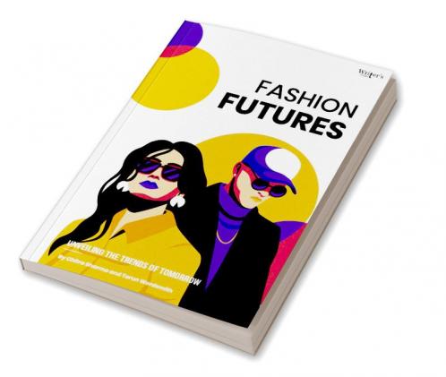 Fashion Futures: Unveiling the Trends of Tomorrow