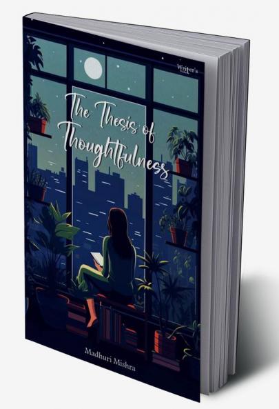 The Thesis Of Thoughtfulness