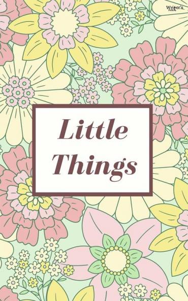 Little Things