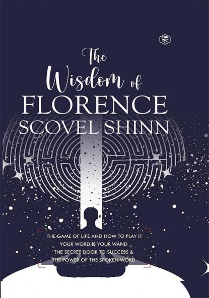 The Wisdom of Florence Scovel Shinn: 4 Complete Books (Deluxe Hardbound Edition)