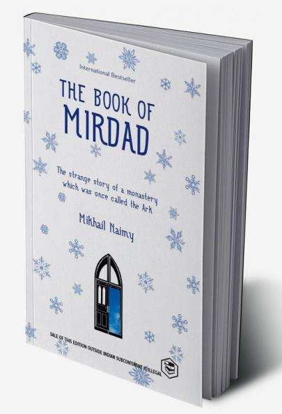 The Book of Mirdad: The Strange Story of a Monastery Which Was Once Called the Ark
