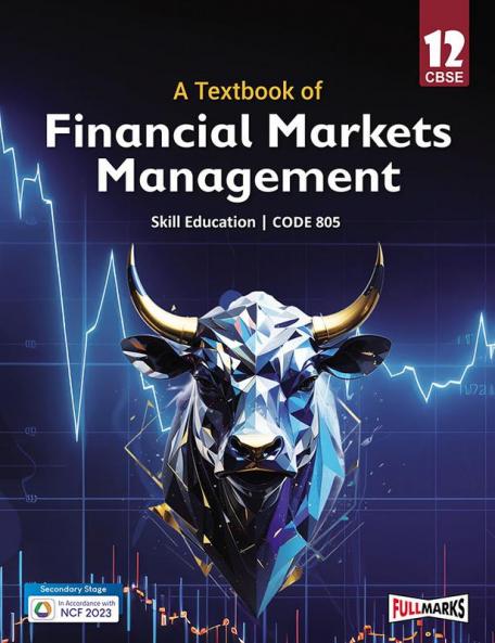 A Textbook of Financial Markets Management Class 12 (Skill Education- Code 805) for CBSE 2024-25