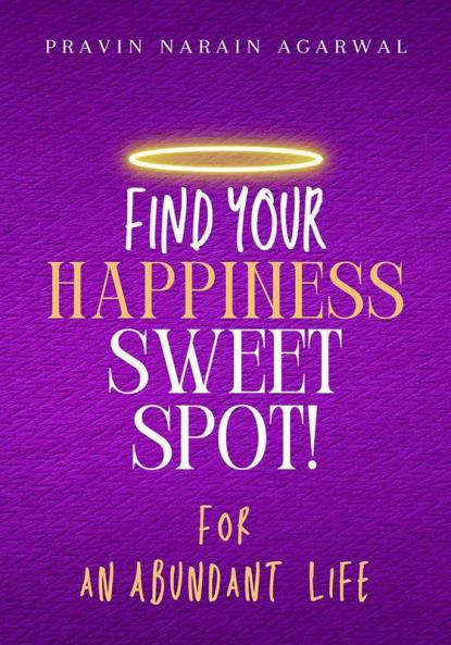 FIND YOUR HAPPINESS SWEET SPOT!