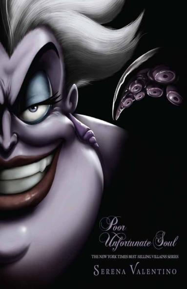 Disney Villains : Poor Unfortunate Souls : A Tale of Sea Witch