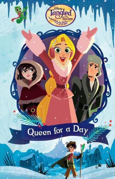 Tangled Series : Queen for a Day