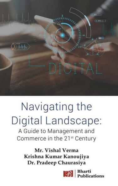 Navigating the Digital Landscape: A Guide to Management and Commerce in the 21st Century