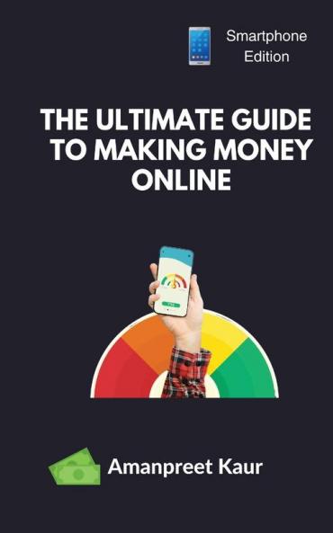 The Ultimate Guide to Making Money Online