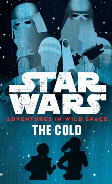 Star Wars : Adventures in Wild Space : The Cold