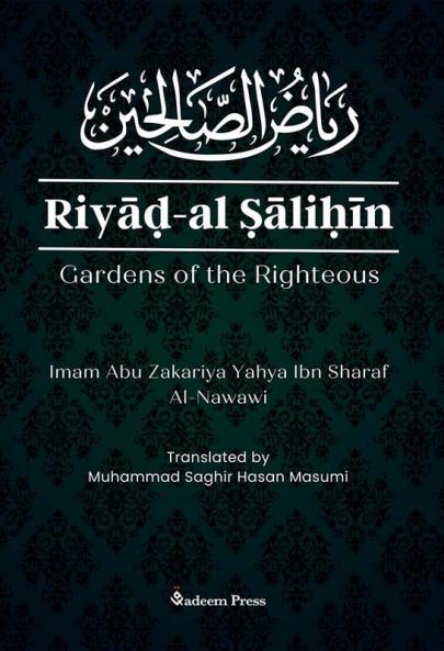 Riyad Al Salihin: Gardens of the Righteous: Gardens of the righteous
