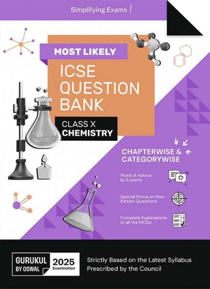 Gurukul By Oswal Chemistry Most Likely Question Bank : ICSE Class 10 For 2025 Exam