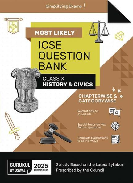 Gurukul By Oswal History & Civics Most Likely Question Bank : ICSE Class 10 For 2025 Exam