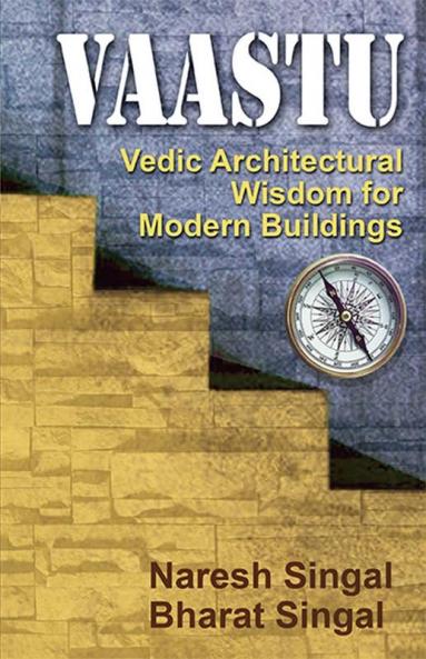 Vaastu Vedic Architectural Wisdom for Modern Buildings