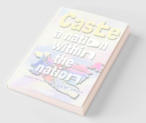 Caste A Nation Within the Nation