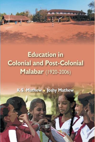 Education in Colonial and Post-Colonial Malabar (1920-2006)