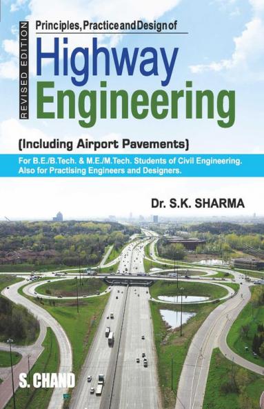 Principles Practice and Design of Highway Engineering