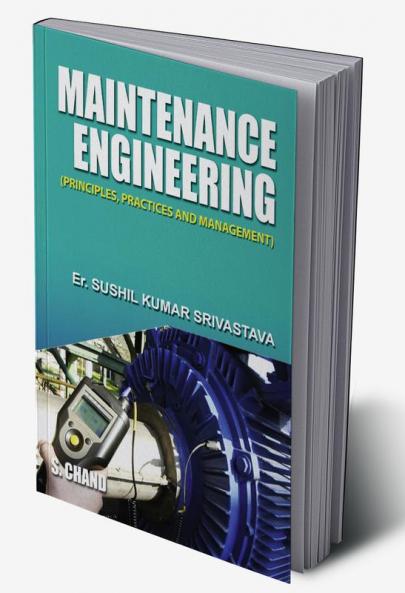 MAINTENANCE ENGINEERING PRINCIPLES PRACTICES & MANAGEMENT