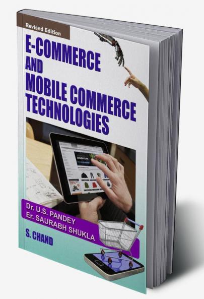E-COMMERCE AND MOBILE COMMERCE TECHNOLOGIES
