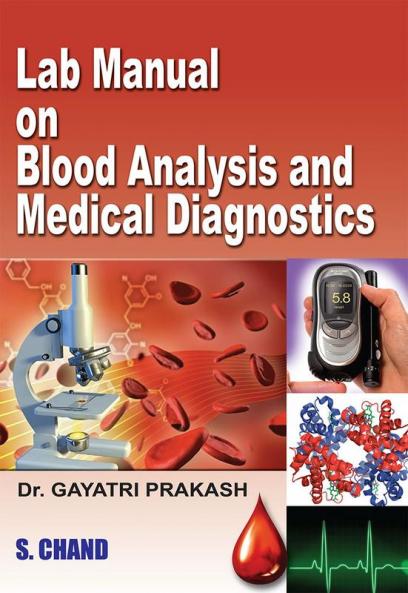 LAB MANUAL ON BLOOD ANALYSIS AND MEDICAL DIAGNOSTICS