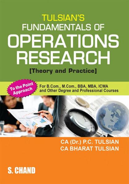 TULSIAN'S FUNDAMENTALS OF OPERATIONS RESEARCH(THEORY AND PRA