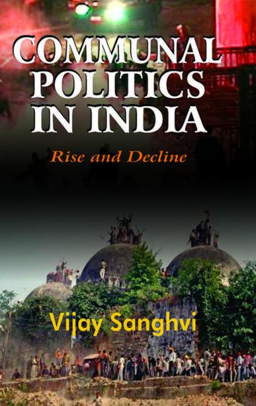 Communal Politics in India: Rise and Decline