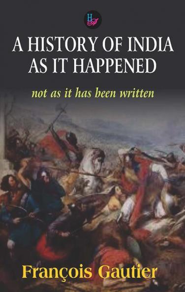 A History of India as it Happened