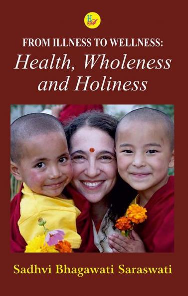 From Illness to Wellness: Health Wholeness and Holiness