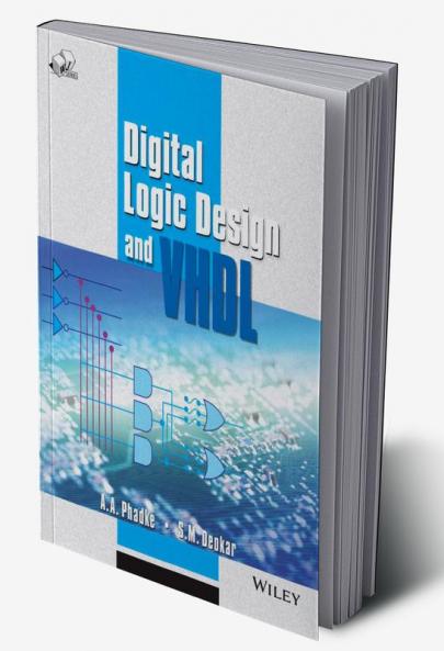 Digital Logic Design and VHDL