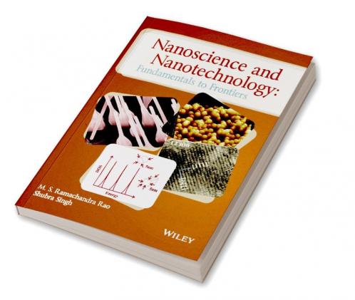 Nanoscience and Nanotechnology: Fundamentals of Frontiers