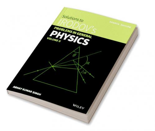 Wiley's Solutions to Irodov's Problems in General Physics Vol II 4ed